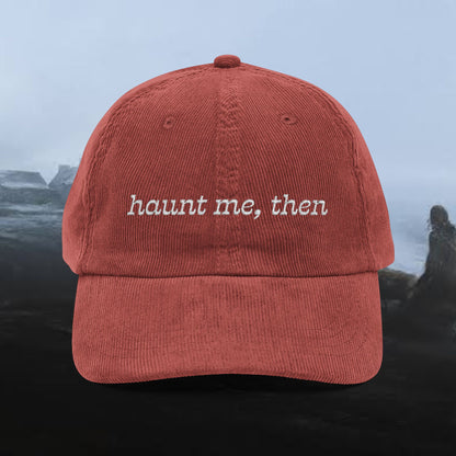 Wuthering Heights Hat - Haunt me, then