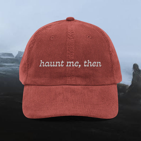 Wuthering Heights Hat - Haunt me, then