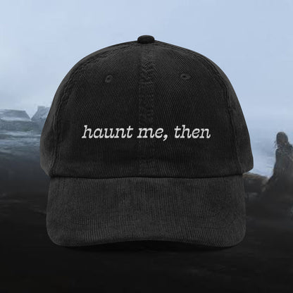 Wuthering Heights Hat - Haunt me, then