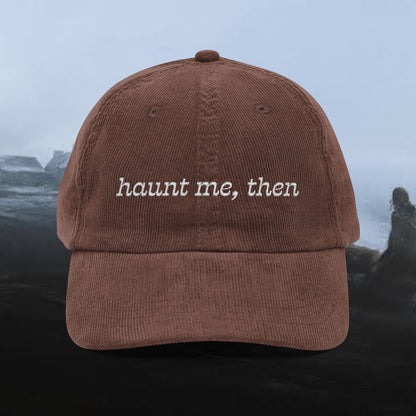 Wuthering Heights Hat - Haunt me, then